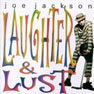 Joe Jackson - 1991 - Laughter and Lust.jpg